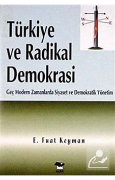 Türkiye ve Radikal Demokrasi - E. Fuat Keyman - Alfa Yayıncılık