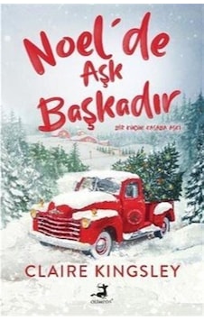Noel'de Aşk Başkadır - Bir Küçük Kasaba Aşkı - Claire Kingsley - Olimpos Yayınları Noel'de Aşk Başkadır - Bir Küçük Kasaba Aşkı - Claire Kingsley - Olimpos Yayınları