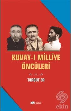 Kuvay I Milliye Öncüleri/Turgut Er