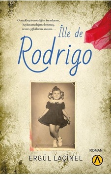 İlle de Rodrigo - Ergül Laçinel - Ares Kitap