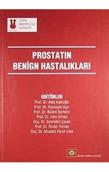 Prostatın Benign Hastalıkları - Komisyon - İstanbul Medikal Yayıncılık Prostatın Benign Hastalıkları - Komisyon - İstanbul Medikal Yayıncılık