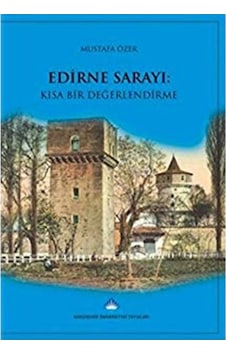 Edirne Sarayı: Kısa Bir Değerlendirme 326411943 Edirne Sarayı: Kısa Bir Değerlendirme 326411943