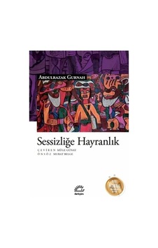 Sessizliğe Hayranlık - Abdulrazak Gurnah - İletişim Yayınları Sessizliğe Hayranlık - Abdulrazak Gurnah - İletişim Yayınları