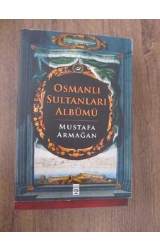 Osmanlı Sultanları Albümü Osmanlı Sultanları Albümü