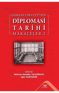 Osmanlı Devleti'nin Diplomasi Tarihi - Makaleler 2- Altınordu Osmanlı Devleti'nin Diplomasi Tarihi - Makaleler 2- Altınordu