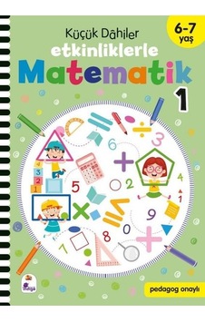 Küçük Dahiler - Etkinliklerle Matematik 1. Kitap 6 - 7 Yaş- İndigo Çocuk Küçük Dahiler - Etkinliklerle Matematik 1. Kitap 6 - 7 Yaş- İndigo Çocuk