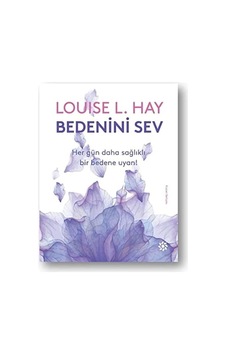 Bedenini Sev: Her Gün Daha Sağlıklı Bir Bedene Uyan