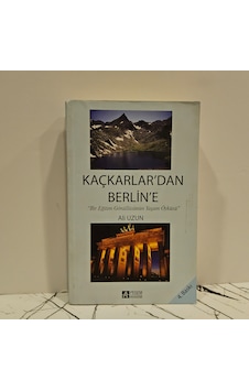 Kaçkarlar' Dan Berlin'e Bir Eğitim Gönüllüsünün Yaşam Öyküsü Kaçkarlar' Dan Berlin'e Bir Eğitim Gönüllüsünün Yaşam Öyküsü