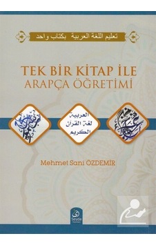 Tek Bir Kitap ile Arapça Öğretimi / Mehmet Sani Özdemir