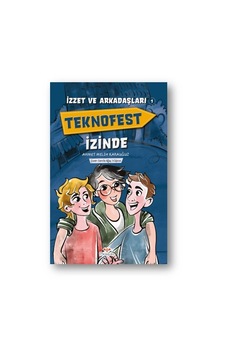 Teknofest İzinde - İzzet ve Arkadaşları 1 - Ahmet Melih Karauğuz - Mosquito Yayınları Teknofest İzinde - İzzet ve Arkadaşları 1 - Ahmet Melih Karauğuz - Mosquito Yayınları
