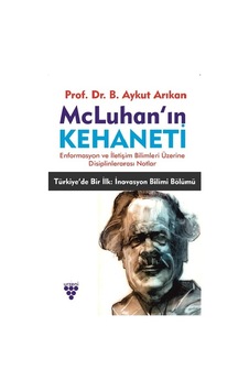 McLuhan'ın Kehaneti - B. Aykut Arıkan - Urzeni Yayıncılık