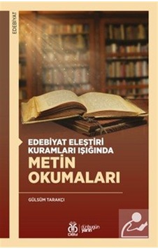 Edebiyat Eleştiri Kuramları Işığında Metin Okumaları / Gülsüm ... Edebiyat Eleştiri Kuramları Işığında Metin Okumaları / Gülsüm ...