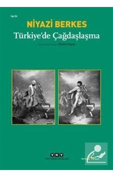 Türkiye'de Çağdaşlaşma / Niyazi Berkes Türkiye'de Çağdaşlaşma / Niyazi Berkes