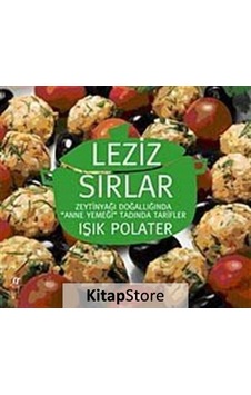 Leziz Sırlar-Zeytinyağı Doğallığında "Anne Yemeği" Tadında Tar Leziz Sırlar-Zeytinyağı Doğallığında "Anne Yemeği" Tadında Tar