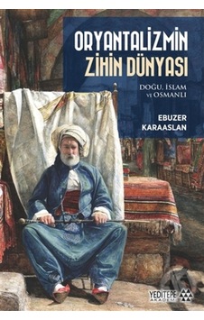 Oryantalizmin Zihin Dünyası