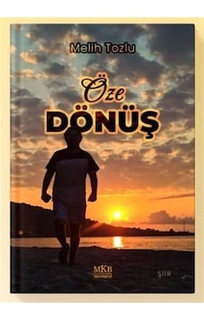 Öze Dönüş / Melih Tozlu Öze Dönüş / Melih Tozlu