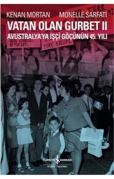 Vatan Olan Gurbet 2 - Monelle Sarfati - Kenan Mortan - İş Bankası Kültür Yayınları Vatan Olan Gurbet 2 - Monelle Sarfati - Kenan Mortan - İş Bankası Kültür Yayınları