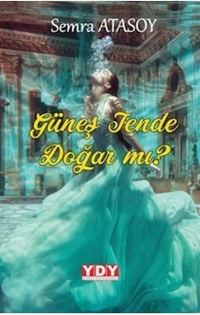 Güneş Tende Doğar Mı Semra Atasoy Güneş Tende Doğar Mı Semra Atasoy