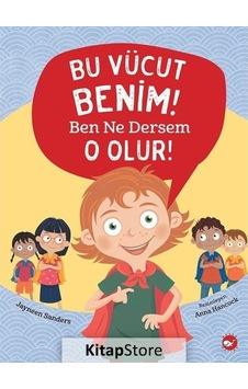 Bu Vücut Benim! Ben Ne Dersem O Olur! / Jayneen Sanders Bu Vücut Benim! Ben Ne Dersem O Olur! / Jayneen Sanders