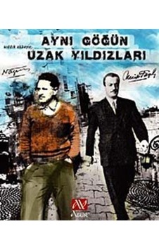 Aynı Göğün Uzak Yıldızları - Nazım Hikmet - Necip Fazıl - Sıddık Akbayır - Asur Yayınları