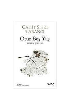 Otuz Beş Yaş; Bütün Siirleri
