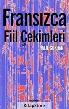 Fransızca Fiil Çekimleri - Halil Gökhan - Kafe Kültür Yayıncılık