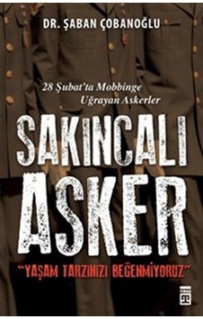 Sakincali Asker Yaşam Tarzinizi Beğenmiyoruz - Dr. Şaban Çobanoğl Sakincali Asker Yaşam Tarzinizi Beğenmiyoruz - Dr. Şaban Çobanoğl