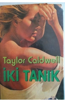 İki Tanık/taylor Caldwell