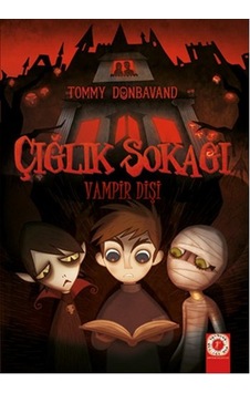 Çığlık Sokağı - Vampir Dişi - Tommy Donbavand - Artemis Çocuk Çığlık Sokağı - Vampir Dişi - Tommy Donbavand - Artemis Çocuk