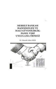Merkez Bankası Bağımsızlığı ve Mali Güvenilirlik: Panel Veri Uygulama Örneği