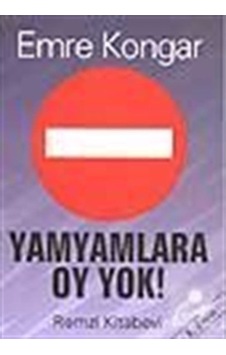 Yamyamlara Oy Yok Siyaset Ve Yağma - Emre Kongar - Remzi Kitabevi