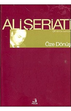 Öze Dönüş - Ali Şeriati - Fecr Yayınları Öze Dönüş - Ali Şeriati - Fecr Yayınları
