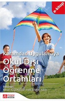 Kuramdan Uygulamaya Okul Dışı Öğrenme Ortamları E-kitap Kuramdan Uygulamaya Okul Dışı Öğrenme Ortamları E-kitap