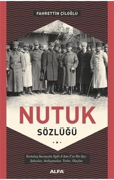 Nutuk Sözlüğü / Fahrettin Çiloğlu 9786051714882 Nutuk Sözlüğü / Fahrettin Çiloğlu 9786051714882