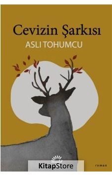 Kitapstore Cevizin Şarkısı / Aslı Tohumcu Kitapstore Cevizin Şarkısı / Aslı Tohumcu