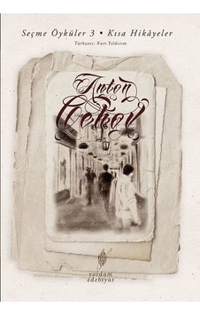 Seçme Öyküler 3.Cilt-Kısa Hikayeler - Anton Pavloviç Çehov - Yordam Edebiyat Seçme Öyküler 3.Cilt-Kısa Hikayeler - Anton Pavloviç Çehov - Yordam Edebiyat