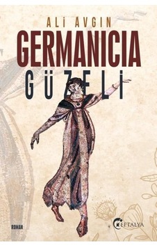 Germanicia Güzeli - Ali Avgın - Eftalya Yayınları Germanicia Güzeli - Ali Avgın - Eftalya Yayınları