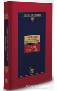 İngiliz ve Amerikan Edebiyatından Seçme Öyküler- Ötüken Neşriyat