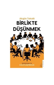 Birlikte Düşünmek / Akgün Tokatlı Birlikte Düşünmek / Akgün Tokatlı