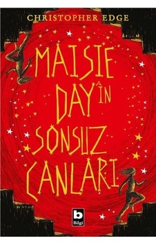 Maisie Day'in Sonsuz Canları - Christopher Edge - Bilgi Yayınevi