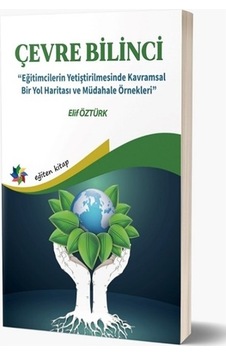 Çevre Bilinci - Elif Öztürk - Eğiten Kitap Çevre Bilinci - Elif Öztürk - Eğiten Kitap