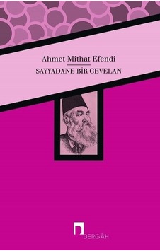 Sayyadane Bir Cevelan - Ahmet Mithat Efendi - Dergah Yayınları