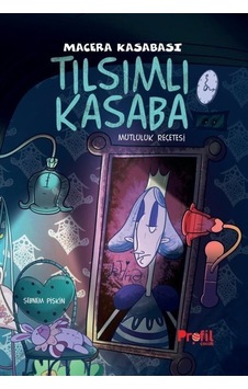 Tılsımlı Kasaba / Macera Kasabası / Şebnem Pişkin Tılsımlı Kasaba / Macera Kasabası / Şebnem Pişkin