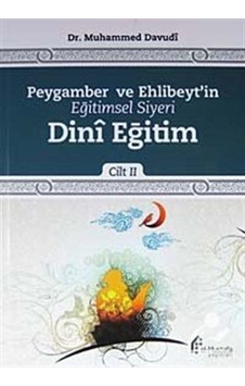 Dini Eğitim - Peygamber ve Ehlibeyt'in Eğitimsel Siyeri 2.Cilt - Muhammed Davudi - El Dini Eğitim - Peygamber ve Ehlibeyt'in Eğitimsel Siyeri 2.Cilt - Muhammed Davudi - El