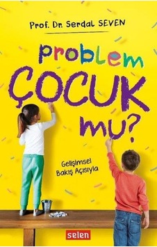 Problem Çocuk mu? - Serdal Seven - Selen Problem Çocuk mu? - Serdal Seven - Selen