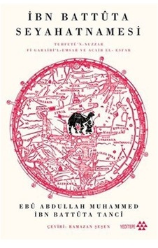 İbn Battüta Seyahatnamesi - Tuhfetü'n - Nuzzar - Fi Garaibi'l - Emsar ve Agaib El - Esfar - Eb Muhammed İbn Gezi & Turizm 44234537 İbn Battüta Seyahatnamesi - Tuhfetü'n - Nuzzar - Fi Garaibi'l - Emsar ve Agaib El - Esfar - Eb Muhammed İbn Gezi & Turizm 44234537
