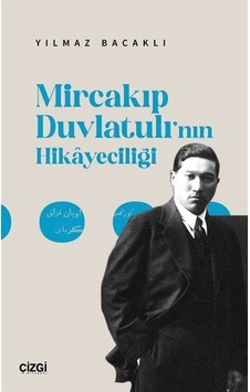 Mircakıp Duvlatulı'nın Hikayeciliği / Yılmaz Bacaklı Mircakıp Duvlatulı'nın Hikayeciliği / Yılmaz Bacaklı