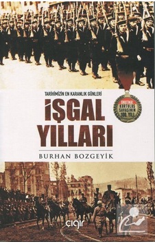 Işgal Yılları / Burhan Bozgeyik 9786058021167 Işgal Yılları / Burhan Bozgeyik 9786058021167