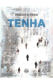 Tenha - Mustafa Ören - Mühür Kitaplığı
