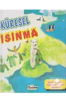Küresel Isınma - Teleskop Popüler Bilim Küresel Isınma - Teleskop Popüler Bilim